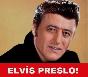 Elvis Preslo - Mahmut Tuncer